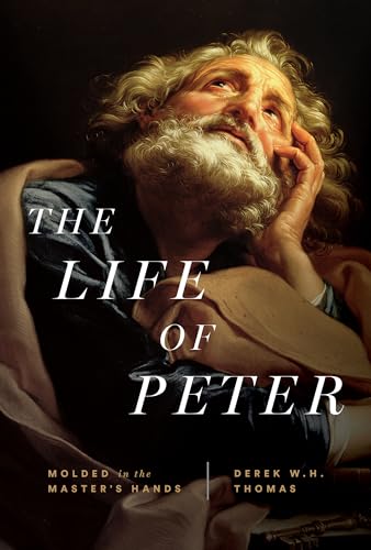 The Life of Peter: Molded in the Master's Hands von Ligonier Ministries