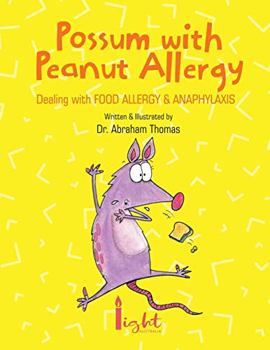 Possum with Peanut Allergy: Dealing with FOOD ALLERGY and ANAPHYLAXIS (Kids Medical Books, Band 5)