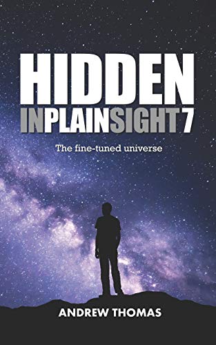 Hidden In Plain Sight 7: The Fine-Tuned Universe von CREATESPACE