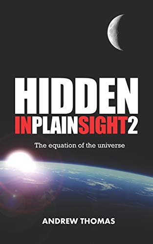 Hidden in Plain Sight 2: The Equation of the Universe von CREATESPACE