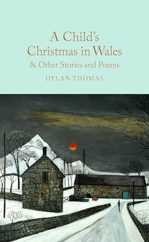 A Child's Christmas in Wales & Other Stories and Poems (Macmillan Collector's Library) von Macmillan Collector's Library