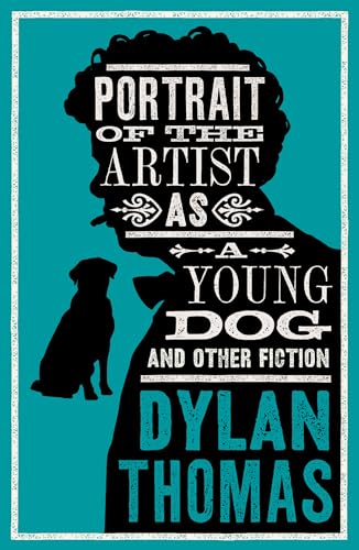 Portrait Of The Artist As A Young Dog: New Annotated Edition (Evergreens)