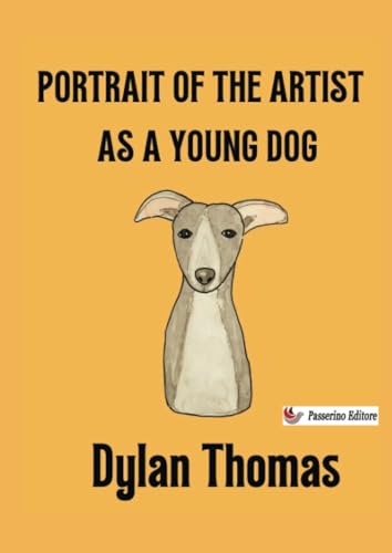 Portrait of the Artist as a Young Dog Portrait of the Artist as a Young Dog von Passerino