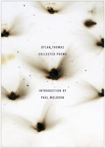 The Collected Poems of Dylan Thomas: The Original Edition The Collected Poems of Dylan Thomas: The Original Edition