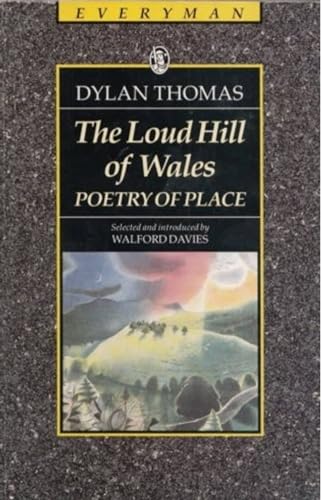 The Loud Hill Of Wales: Poetry of Place The Loud Hill Of Wales: Poetry of Place von Weidenfeld & Nicolson