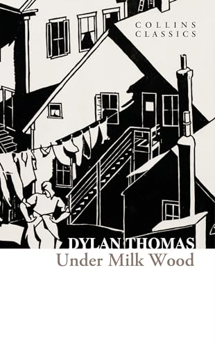 Under Milk Wood (Collins Classics) von William Collins