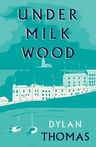 Under Milk Wood Under Milk Wood von Renard Press Ltd