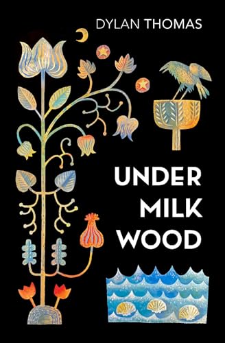 Under Milk Wood: A Play for Voices (Ex Libris Vintage Classics)