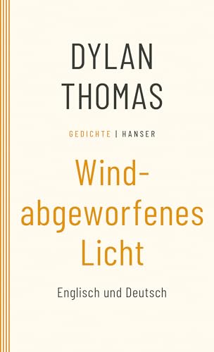 Windabgeworfenes Licht: Gedichte. Englisch und Deutsch