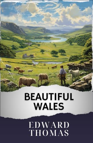 Beautiful Wales: The Original Classic von Independently published