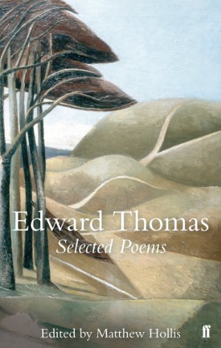 Selected Poems of Edward Thomas: Poems Selected by Matthew Hollis Selected Poems of Edward Thomas: Poems Selected by Matthew Hollis