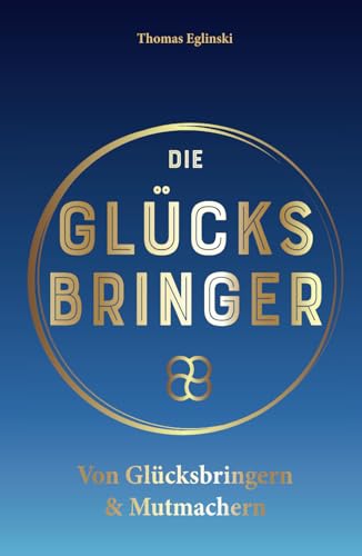 Die Glücksbringer: Von Glücksbringern & Mutmachern von proSport GmbH
