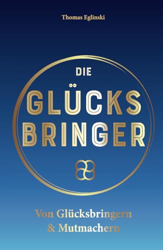 Die Glücksbringer: Von Glücksbringern & Mutmachern von proSport GmbH