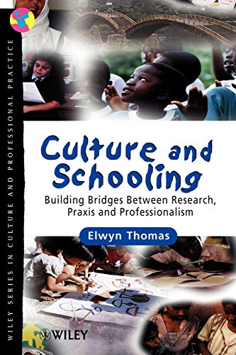 Culture & Schooling: Building Bridges Between Research, Praxis and Professionalism (Wiley Series in Culture and Professional Practice) von Wiley