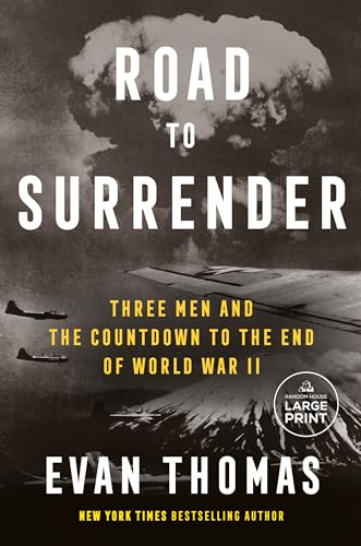 Road to Surrender: Three Men and the Countdown to the End of World War II (Random House Large Print)