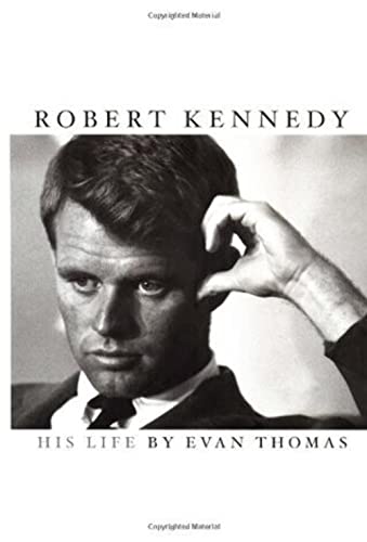 Robert Kennedy: His Life Robert Kennedy: His Life