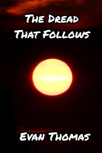 The Dread That Follows: A Lynwood Universe Story (The Lynwood Universe, Band 2) von Independently published