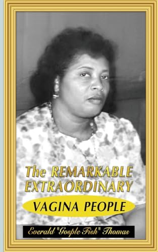 The Remarkable Extraordinary Vagina People The Remarkable Extraordinary Vagina People von Maple Publishers