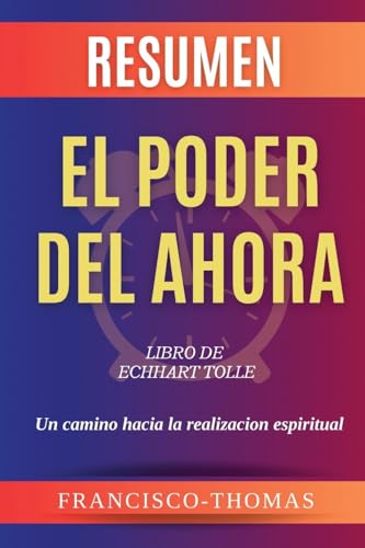 Resumen de El Poder Del Ahora Libro de Echhart Tolle von Booksummarygr