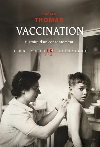 Vaccination: Histoire d'un consentement von SEUIL