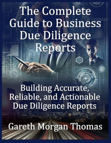 The Complete Guide to Business Due Diligence Reports: Building Accurate, Reliable, and Actionable Due Diligence Reports (Strategic Edge Series for Mastering Business Innovation and Excellence) The Complete Guide to Business Due Diligence Reports: Building Accurate, Reliable, and Actionable Due Diligence Reports (Strategic Edge Series for Mastering Business Innovation and Excellence) von Independently published