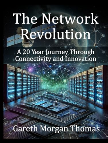 The Network Revolution: A 20 Year Journey Through Connectivity and Innovation The Network Revolution: A 20 Year Journey Through Connectivity and Innovation von Independently published
