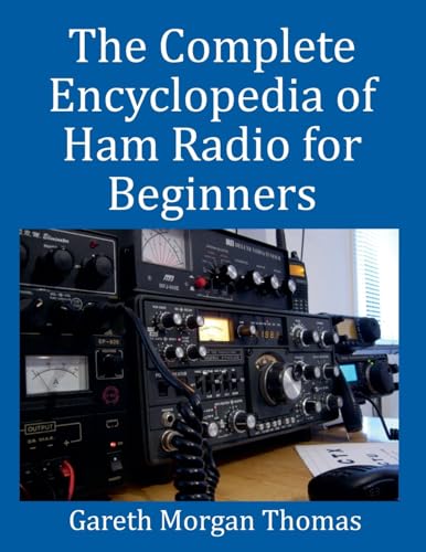 The Complete Encyclopedia of Ham Radio for Beginners von Burst Books