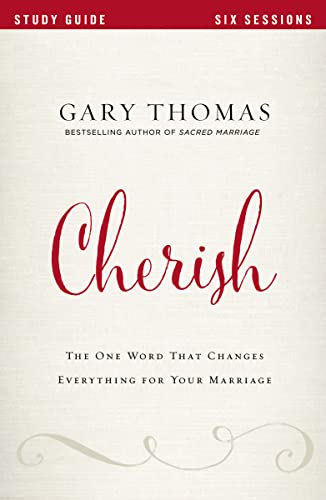 Cherish Bible Study Guide: The One Word That Changes Everything for Your Marriage Cherish Bible Study Guide: The One Word That Changes Everything for Your Marriage