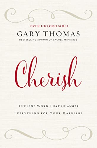 Cherish: The One Word That Changes Everything for Your Marriage