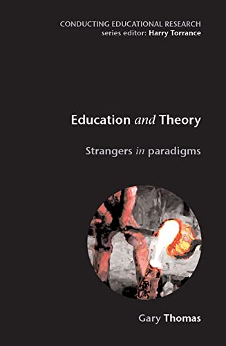 Education and Theory: Strangers in Paradigms (Conducting Educational Research)