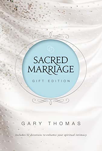 Sacred Marriage Gift Edition: 52 Devotions to Enhance Your Spiritual Intimacy