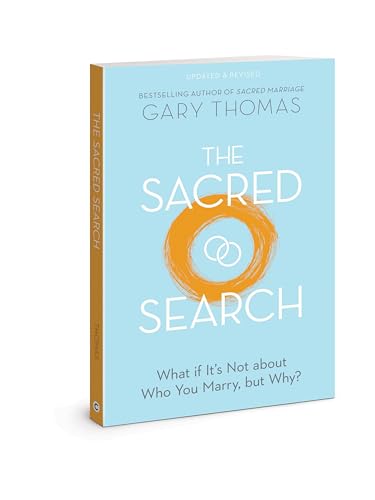 The Sacred Search: What If It's Not About Who You Marry, but Why? von David C Cook