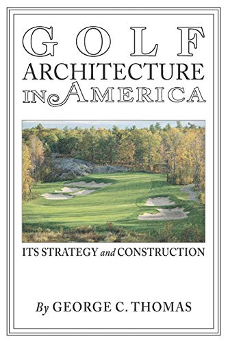 Golf Architecture in America: Its Strategy & Construction (Annotated) von Coventry House Publishing