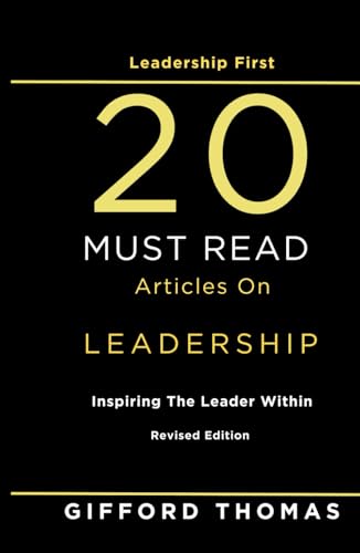 Leadership First 20 Must Read Articles On Leadership: Inspiring The Leader Within von Independently published