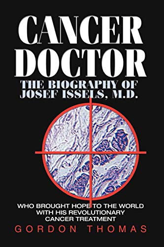 Cancer Doctor: The Biography of Josef Issels, M.D