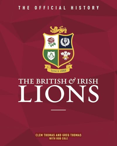 The British & Irish Lions: The Official History von Vision Sports Publishing Ltd