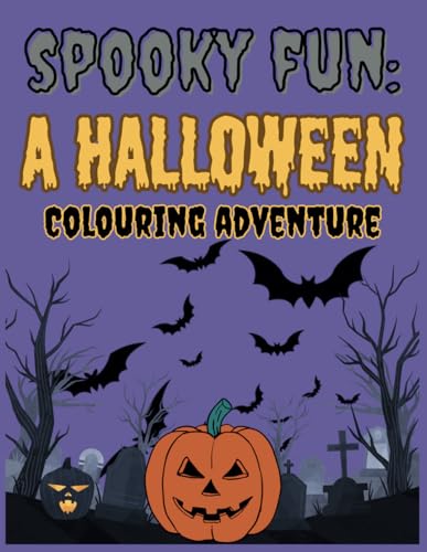 Spooky Fun: A Halloween Colouring Adventure: 30 Pages of Halloween Colouring Fun for Children von Independently published