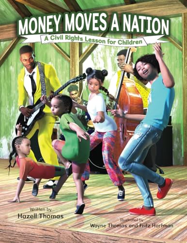 Money Moves a Nation: A Civil Rights Lesson for Children von Miriam Laundry Publishing
