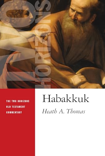 Habakkuk (Two Horizons Old Testament Commentary) von William B. Eerdmans Publishing Company