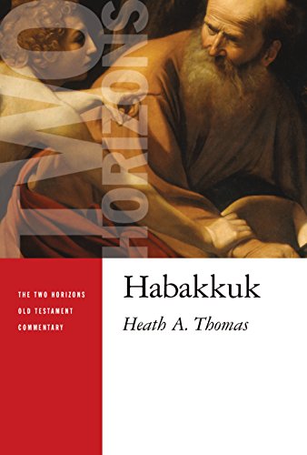 Habakkuk (Two Horizons Old Testament Commentary) von William B. Eerdmans Publishing Company