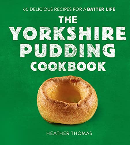 The Yorkshire Pudding Cookbook: 60 Delicious Recipes for a Batter Life The Yorkshire Pudding Cookbook: 60 Delicious Recipes for a Batter Life von HarperCollins