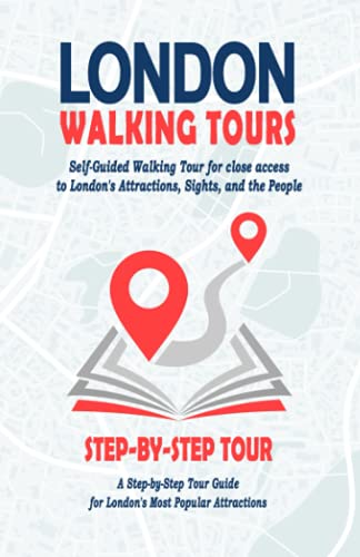 London Walking Tours - (London Travel Guide Book 2021 - 2022): Self-Guided Walking Tours for close access to London's Attractions, Sights, and the ... Attractions. (City Travel Guide 2021 - 2022) von Independently published