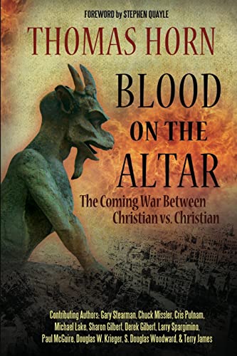 Blood on the Altar: The Coming War Between Christian vs. Christian von Defender Publishing