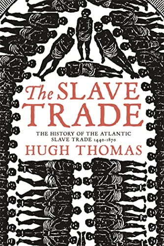 The Slave Trade: History of the Atlantic Slave Trade, 1440-1870 von Weidenfeld & Nicolson