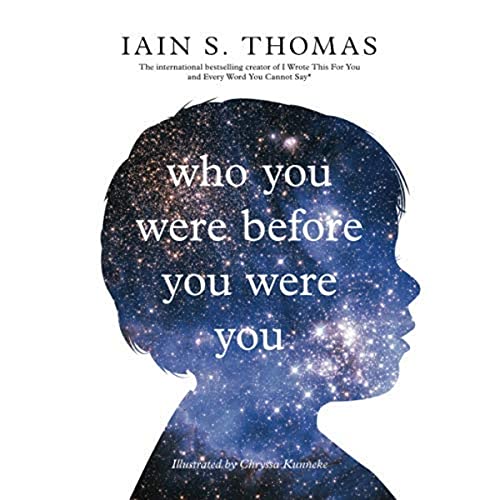 Who You Were Before You Were You: A short book about hope, understanding and the lessons life teaches us.