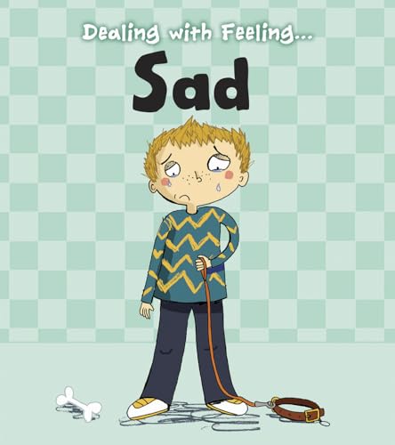 Dealing with Feeling Sad Dealing with Feeling Sad