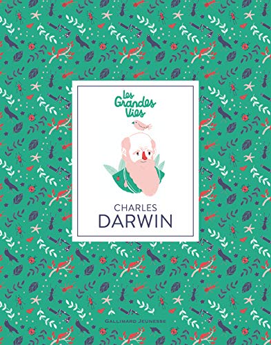 Les grandes vies/Charles Darwin Les grandes vies/Charles Darwin