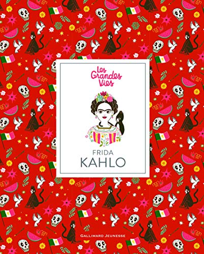 Les grandes vies/Frida Kahlo von Gallimard Jeunesse