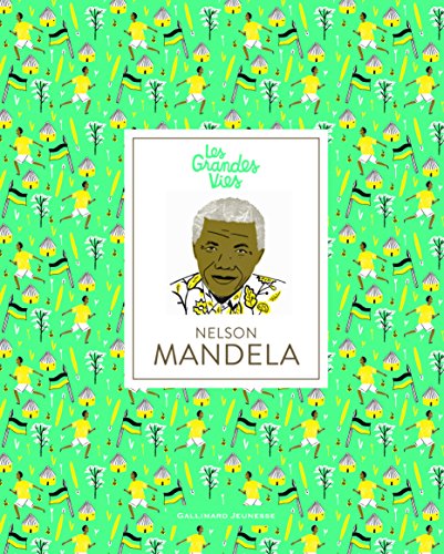 Les grandes vies/Nelson Mandela