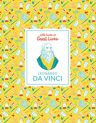 Little Guides to Great Lives: Leonardo Da Vinci